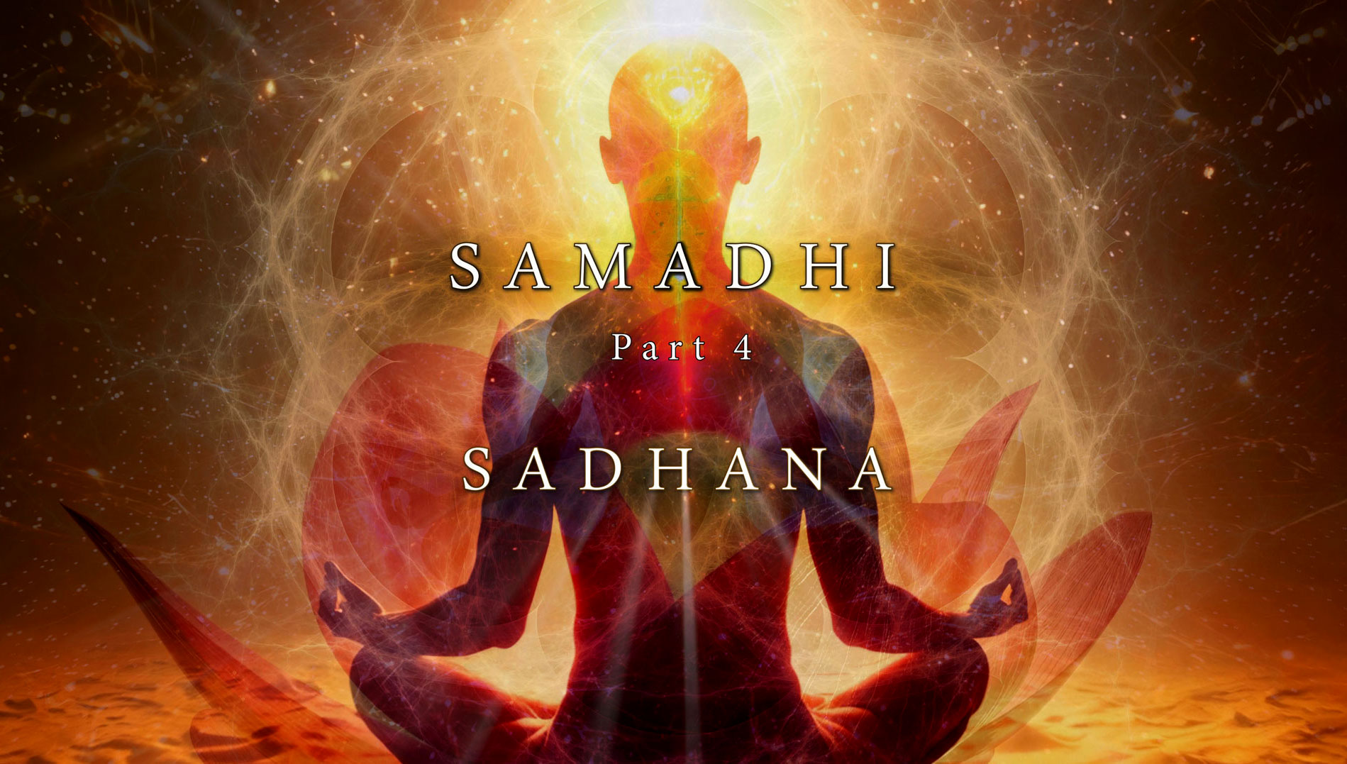 Samadhi Parte 4 – Sadhana